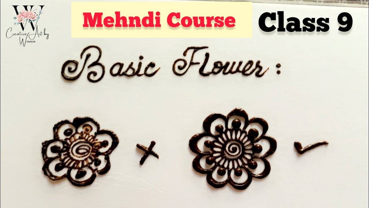 Mehndi basic flower | learn mehndi basic elements | learn mehndi design | Class 9