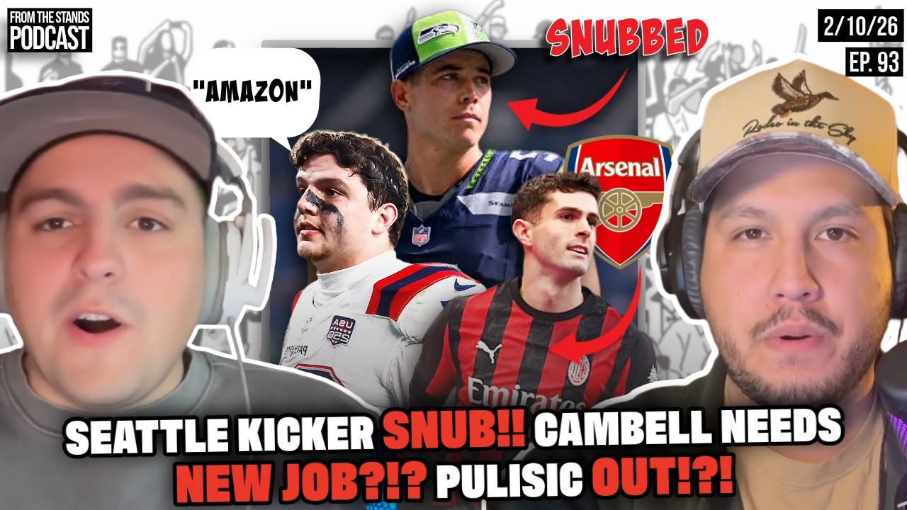 Seahawks kicker MVP SNUB!!! Will Cambell SOLD!!! PULISIC MOVING BACK TO ENGLAND!?! (Ep. 93)