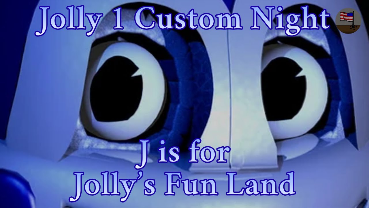 Jolly 1 Custom Night || Jolly's Fun Land Complete