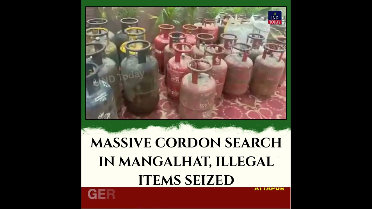 Massive Cordon Search In Mangalhat, Illegal Items Seized