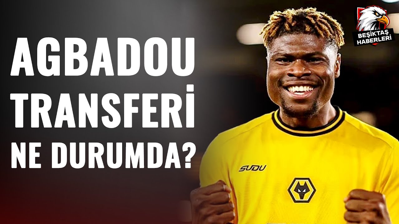 SON DAKİKA! Beşiktaş'ın Agbadou Transferinde Son Durum Ne? İşte Tüm Detaylar...