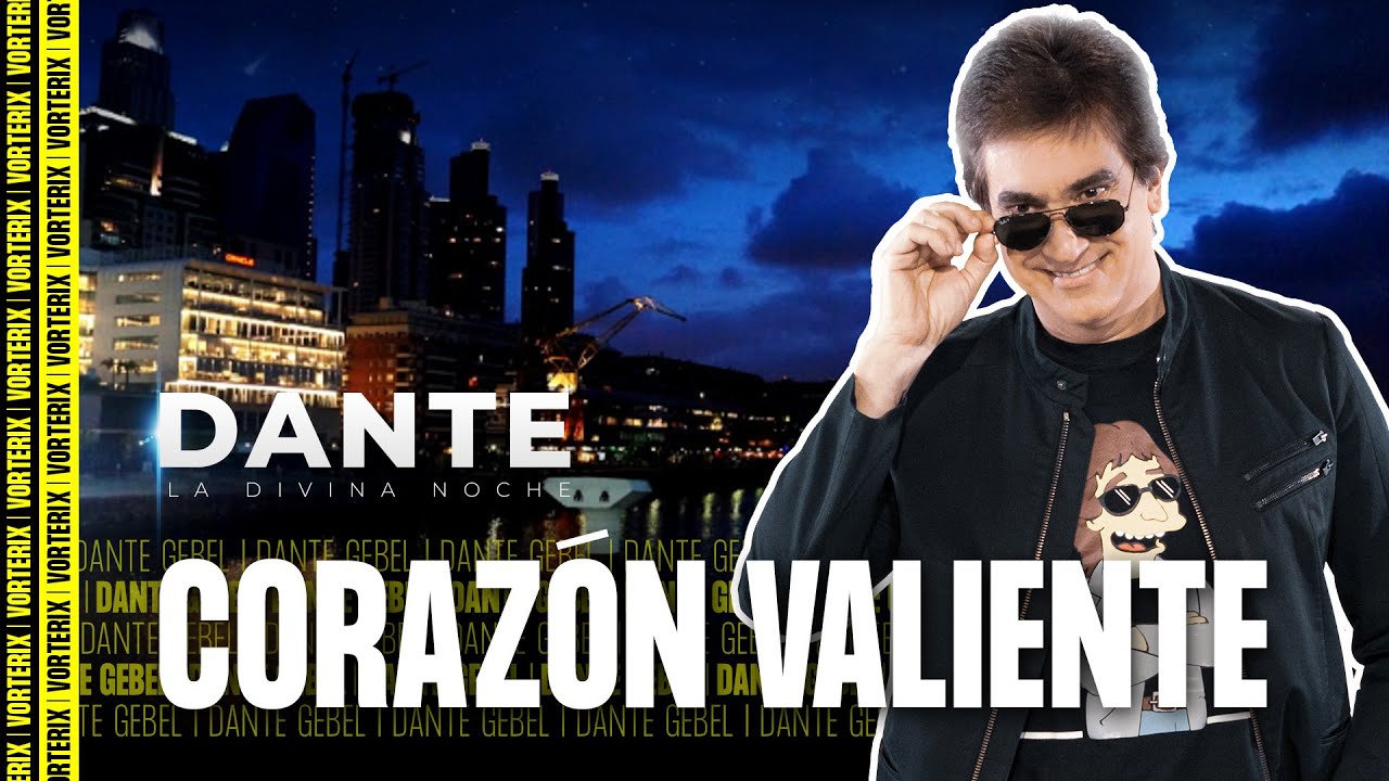 Corazón Valiente - La Divina Noche de Dante Gebel