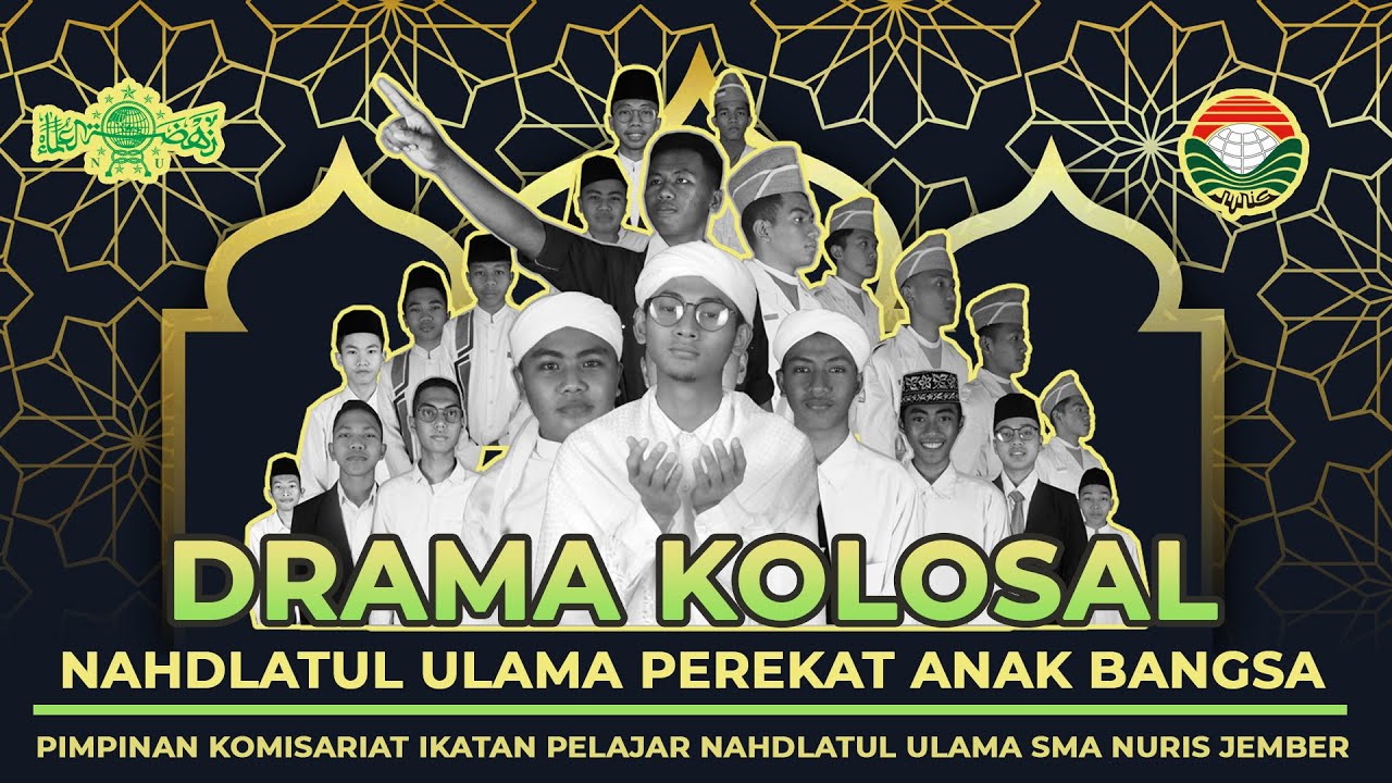 DRAMA KOLOSAL NAHDLATUL ULAMA PEREKAT ANAK BANGSA | PK IPNU SMA NURIS JEMBER