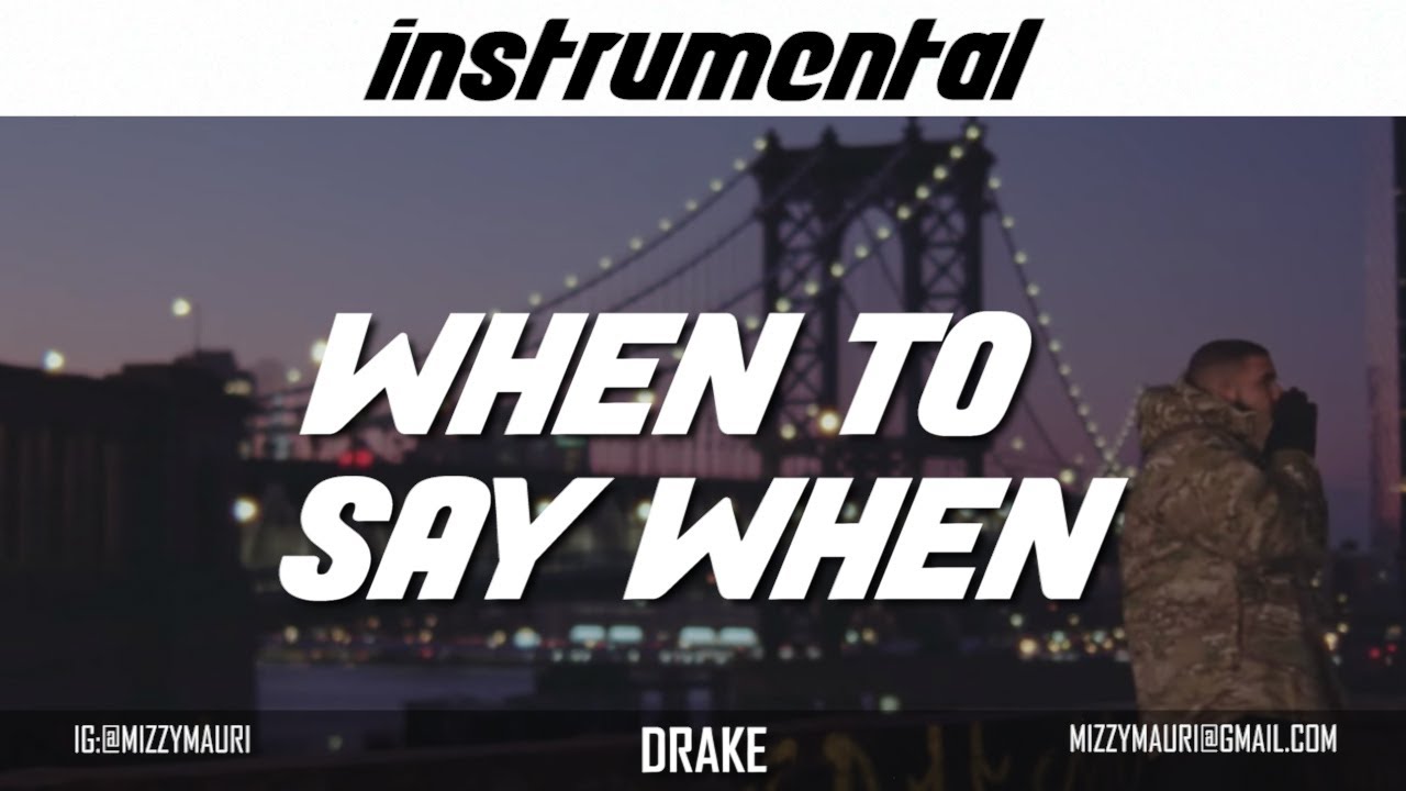Drake - When To Say When (INSTRUMENTAL) *reprod*