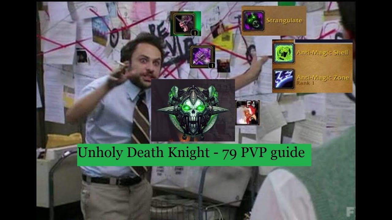 WOW Warmane 3.3.5a - 79 Unholy Death Knight PVP guide 1/3