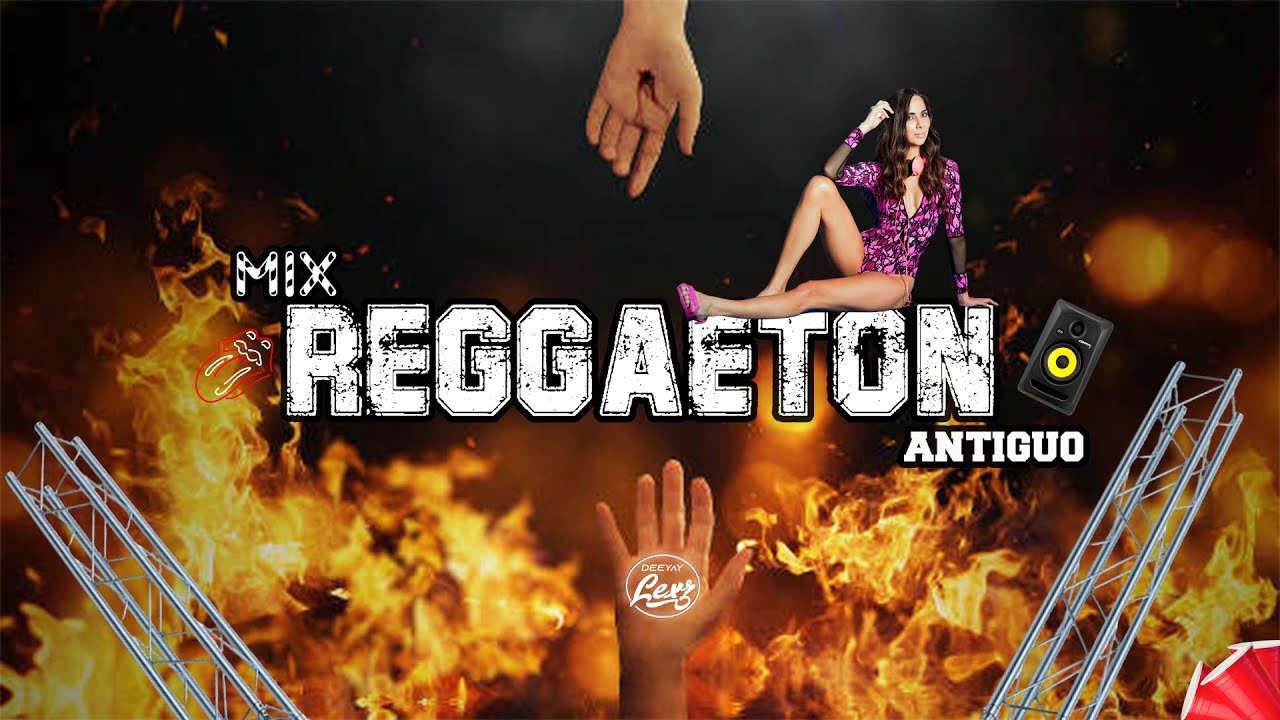 MIX REGGAETON ANTIGUO (GuataUba, Atrévete, Frikitona y Más) ❌DJ LEXZ PERÚ❌
