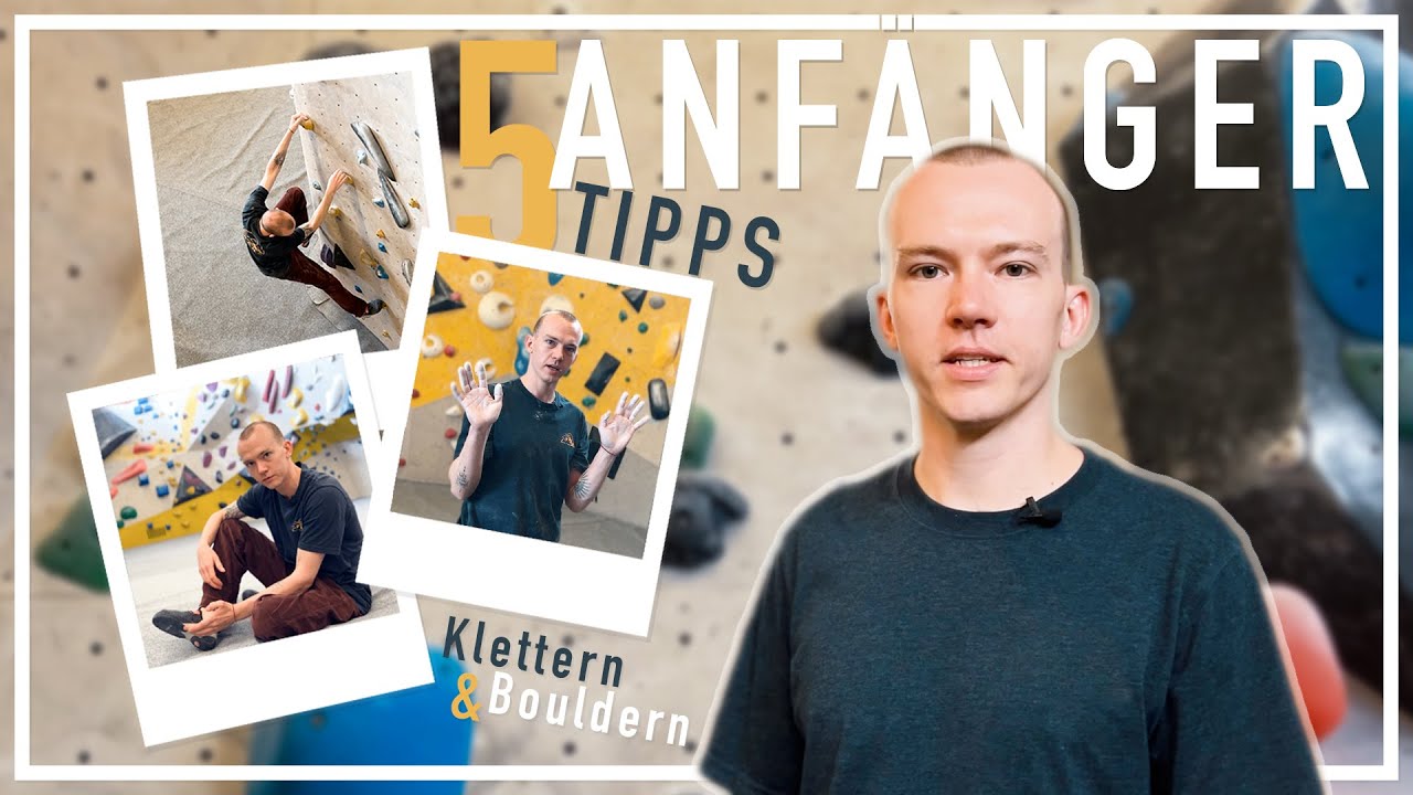 5 Anfänger Tipps fürs Klettern und Bouldern