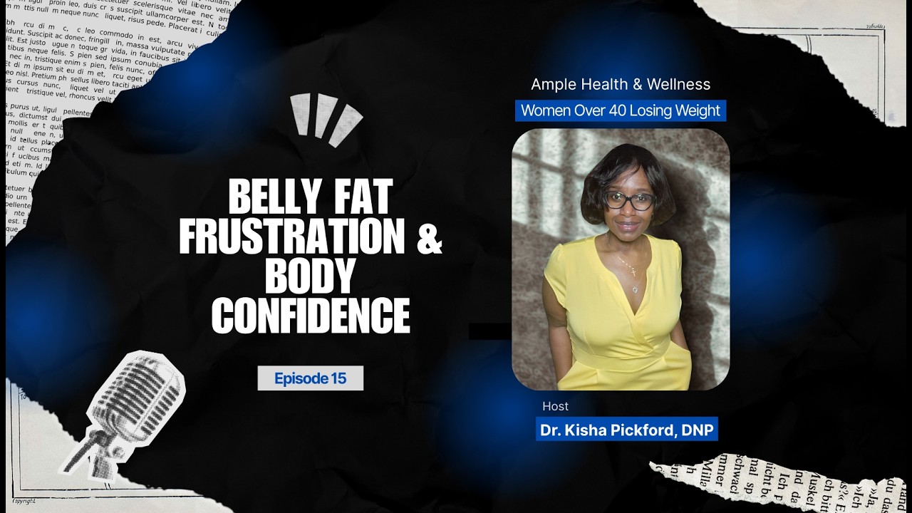 From Belly Fat Frustration to Body Confidence: Your Next 30-Day Strategy | An Ample Podcast Ep15