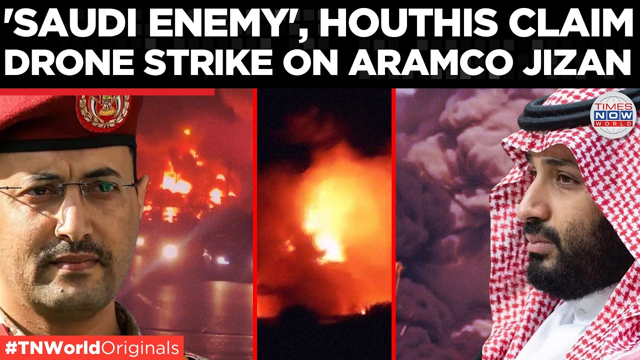 'TARGETING ARAMCO'! Houthi Forces CLAIM Precise Drone Strike On Saudi Aramco Refinery In Jizan Now!