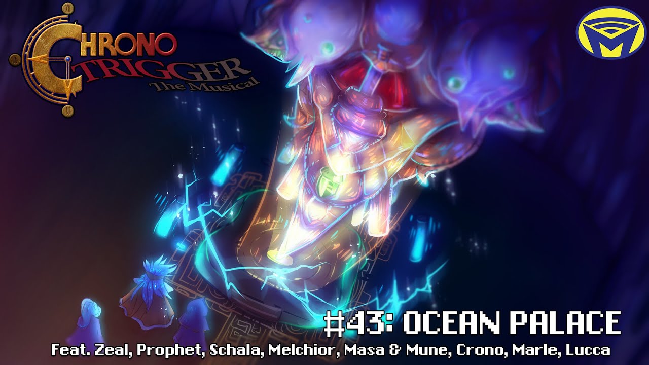 Chrono Trigger the Musical - Ocean Palace