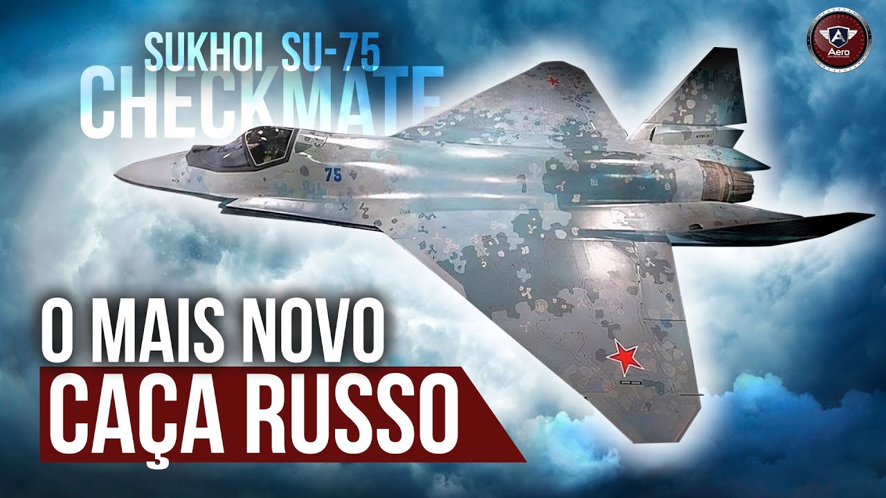 SU-75 CHECKMATE. O novo CAÇA lançado pela RÚSSIA