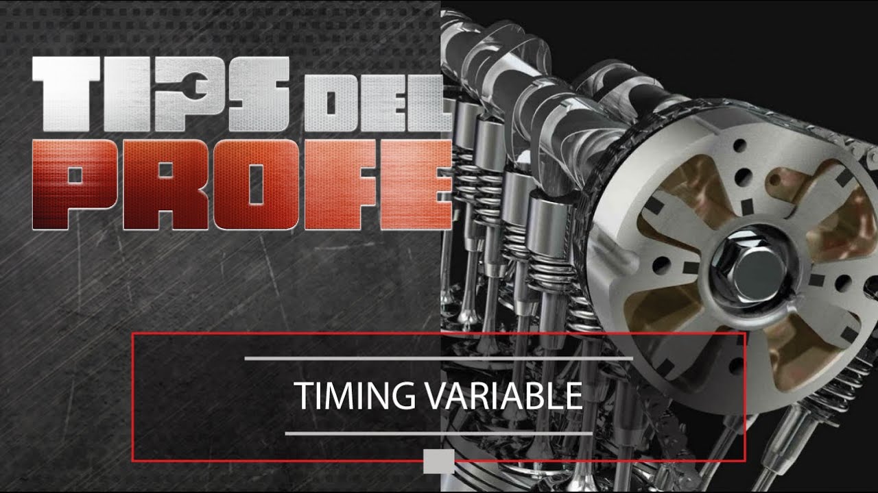 Apertura variable de válvulas (VVT) - Tips del Profe -