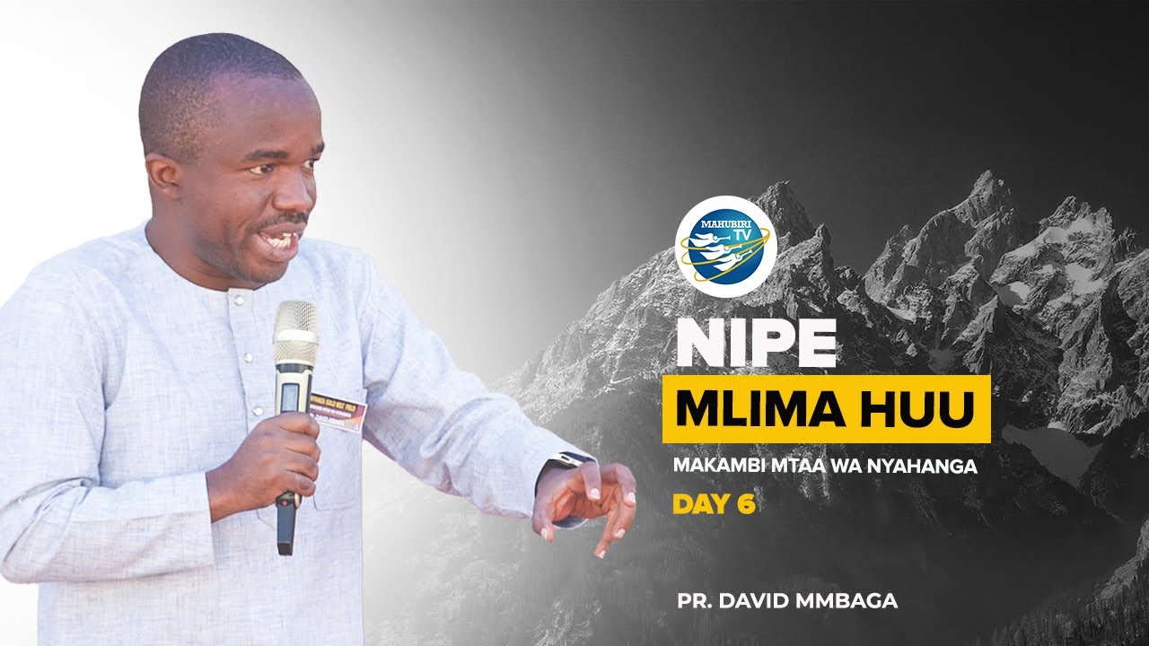 🔴#LIVE: 30/07/2021 DAY 6 - MAKAMBI MTAA WA NYAHANGA: NIPE MLIMA HUU - PR. DAVID MMBAGA