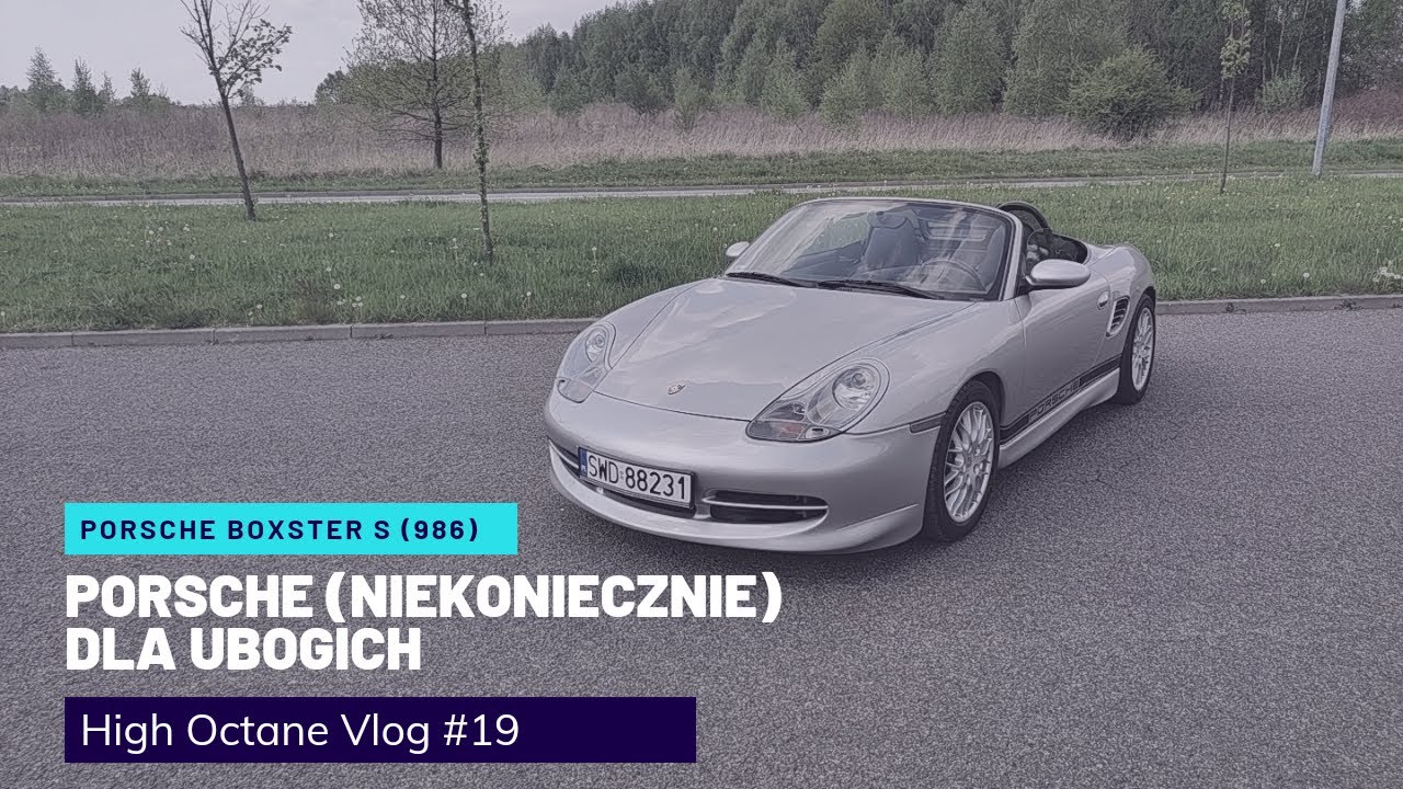 Porsche Boxster S (986)- Porsche (niekoniecznie) dla ubogich- High Octane Vlog #19/ Test PL