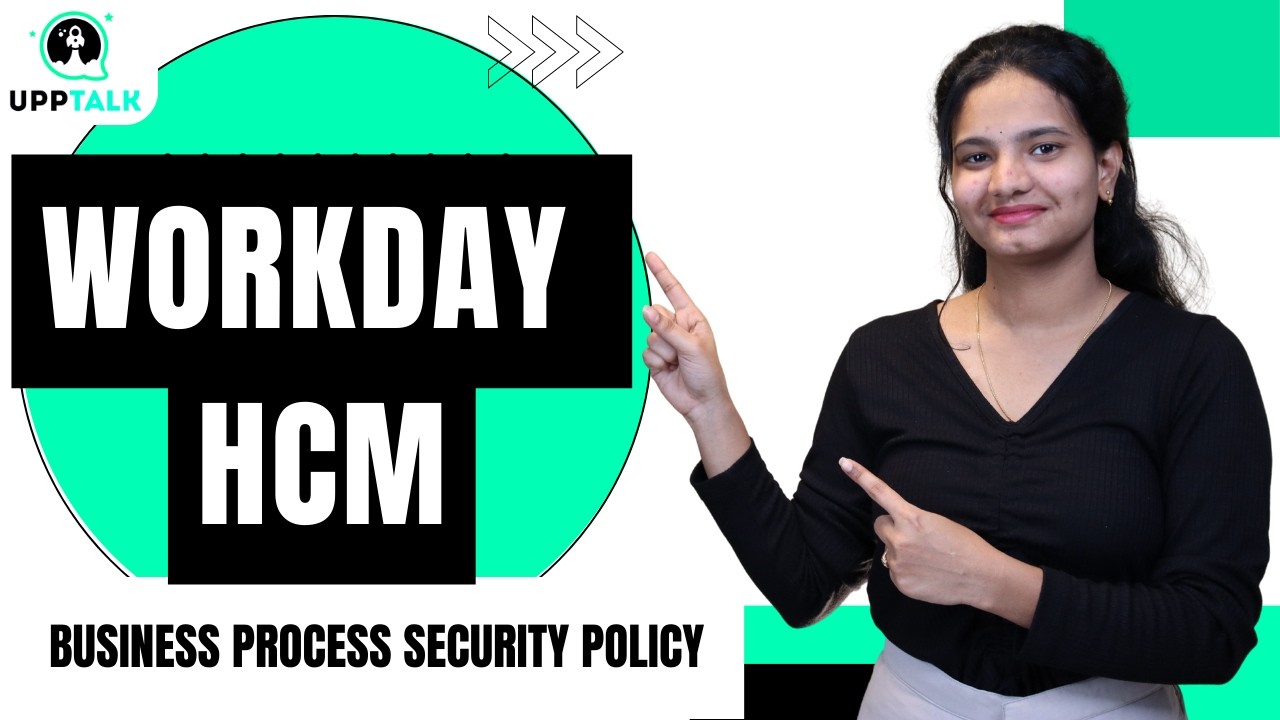 Workday HCM Business Process Security Policy| Workday HCM  Training | Workday HCM Tutorial | UppTalk