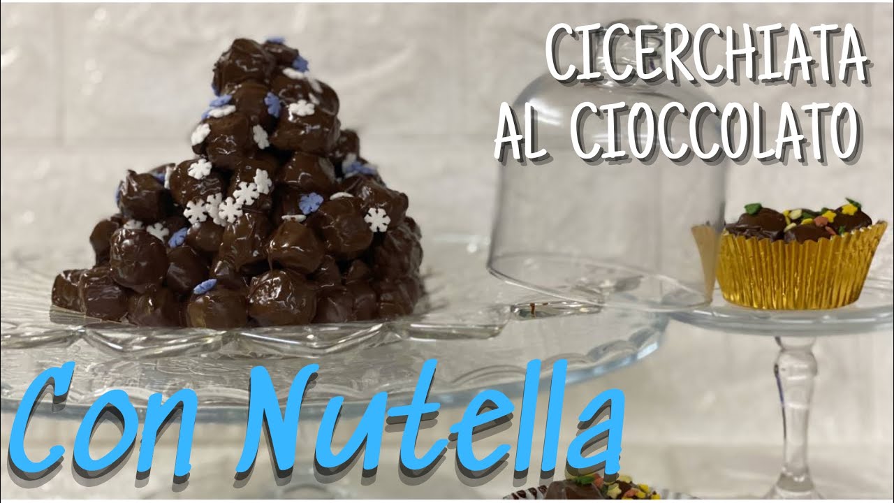 CICERCHIATA AL CIOCCOLATO | CON AGGIUNTA DI NUTELLA