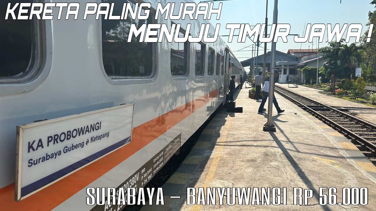 PALING MURAH BANYAK PEMINAT DIJALUR TIMUR‼️Naik Kereta Api Probowangi Surabaya - Ketapang Banyuwangi