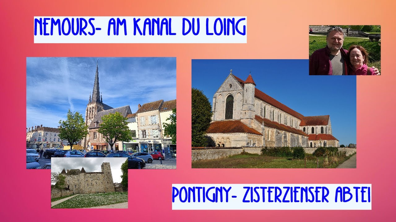 Nemours- Stellplatz am Kanal und die Abtei von Pontigny