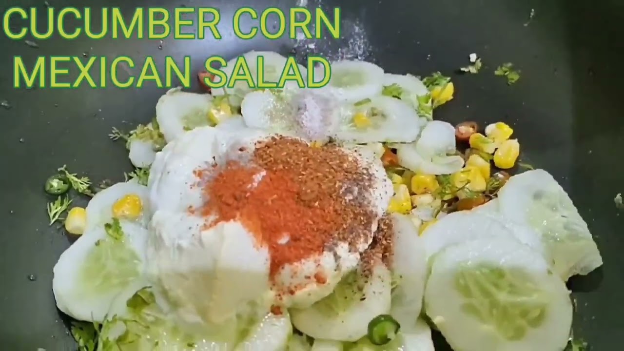 Weight Loss/ Low Fat/ Mexican Corn /Cucumber Salad/ #trending #weightloss #viral