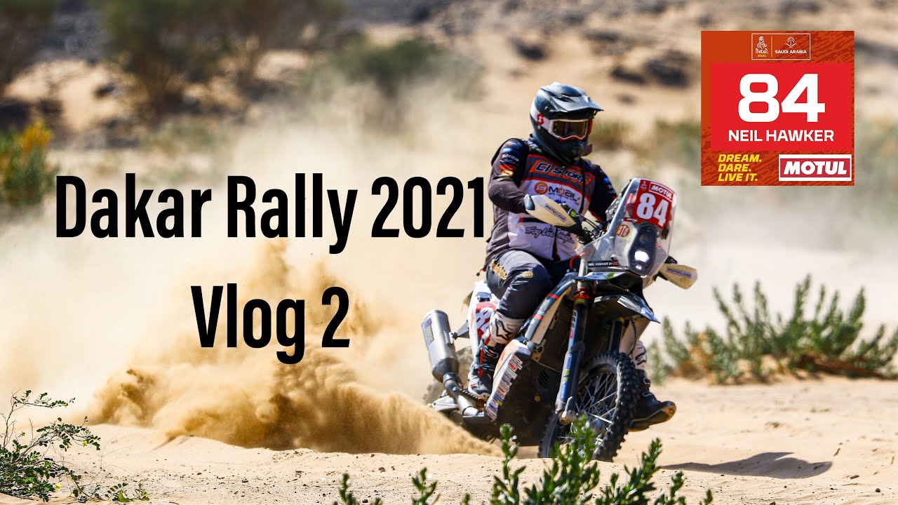 The Dakar Rally 2021 - vlog 2 - Neil Hawker - Original By Motul -