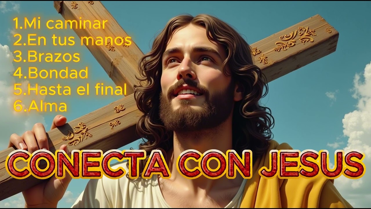 Conecta con Jesucristo (alabanzas cristianas)