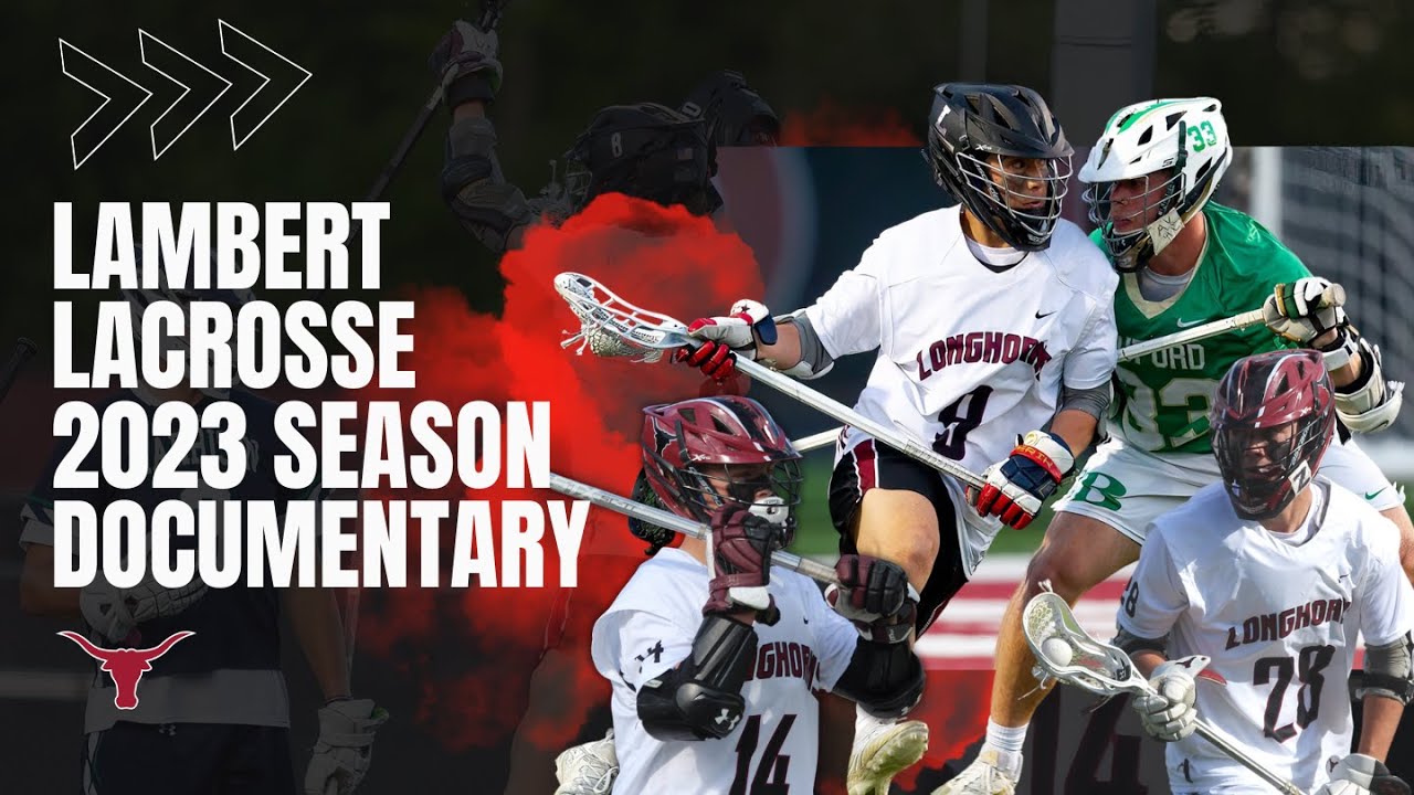 Lambert Lacrosse 2023 Season Documentary