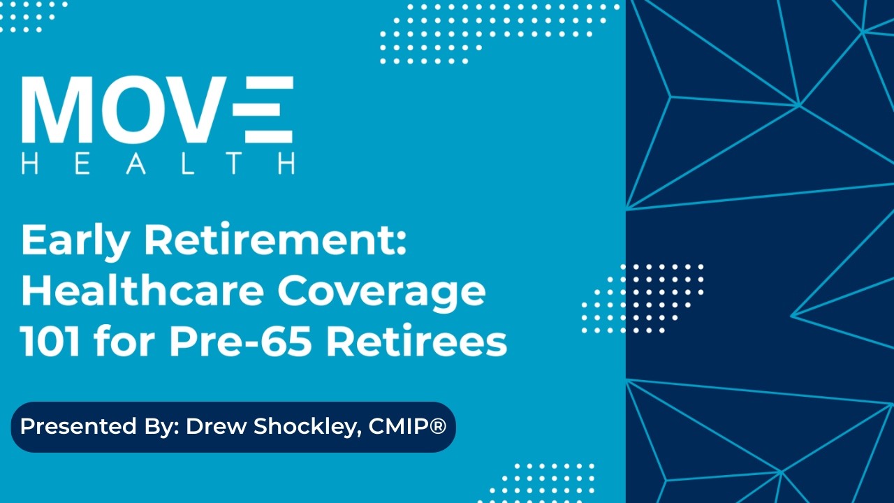 Early Retirement: Healthcare Coverage 101 for Pre-65 Retirees