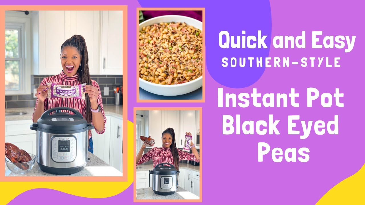Instant Pot Black Eyed Peas Southern Style QUICK AND EASY