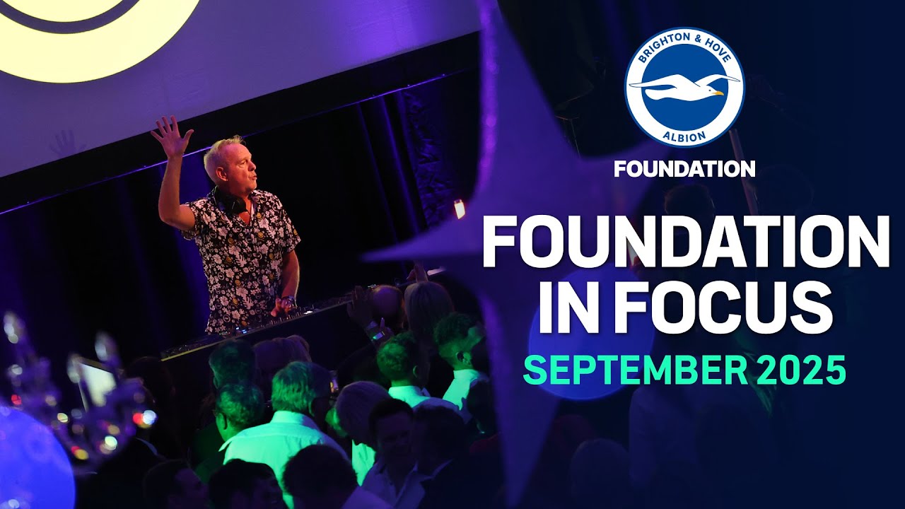 Foundation in Focus | #4 | September 2025 | Having a ball with Fatboy Slim, Albion stars host Q&A.