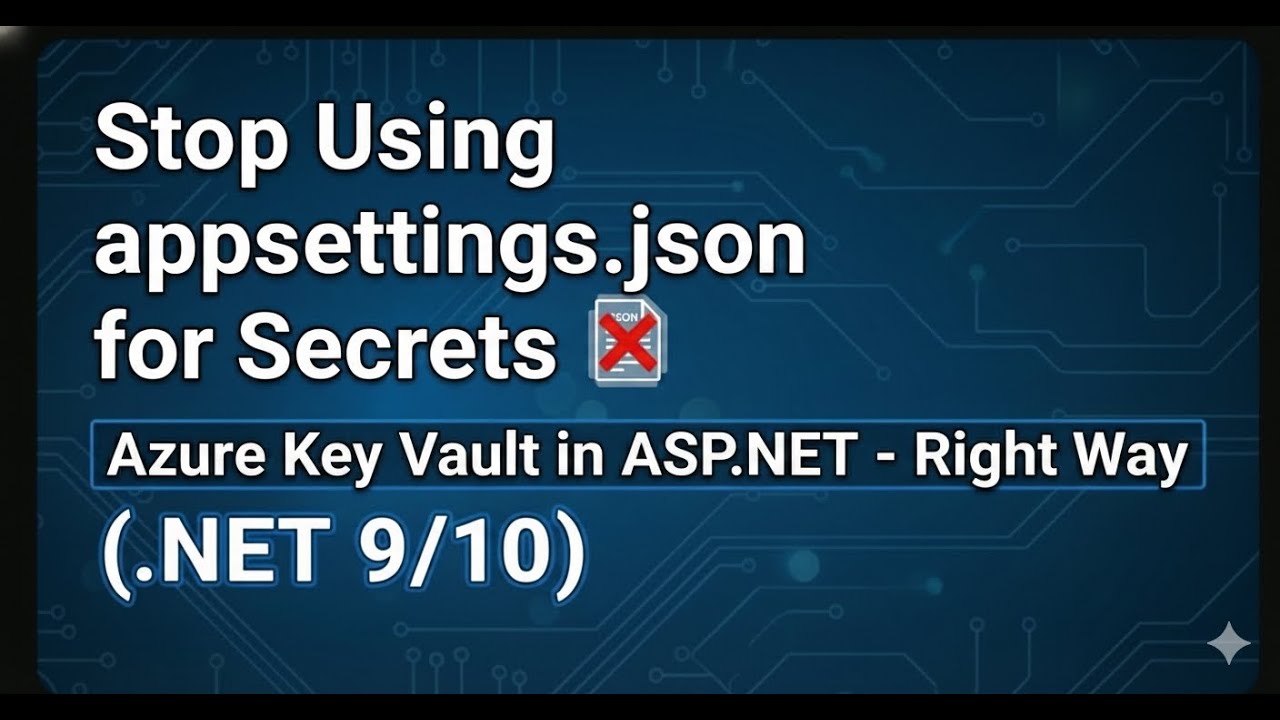 Прекратите использовать файл appsettings.json для хранения секретов ❌ Azure Key Vault в ASP.NET (...