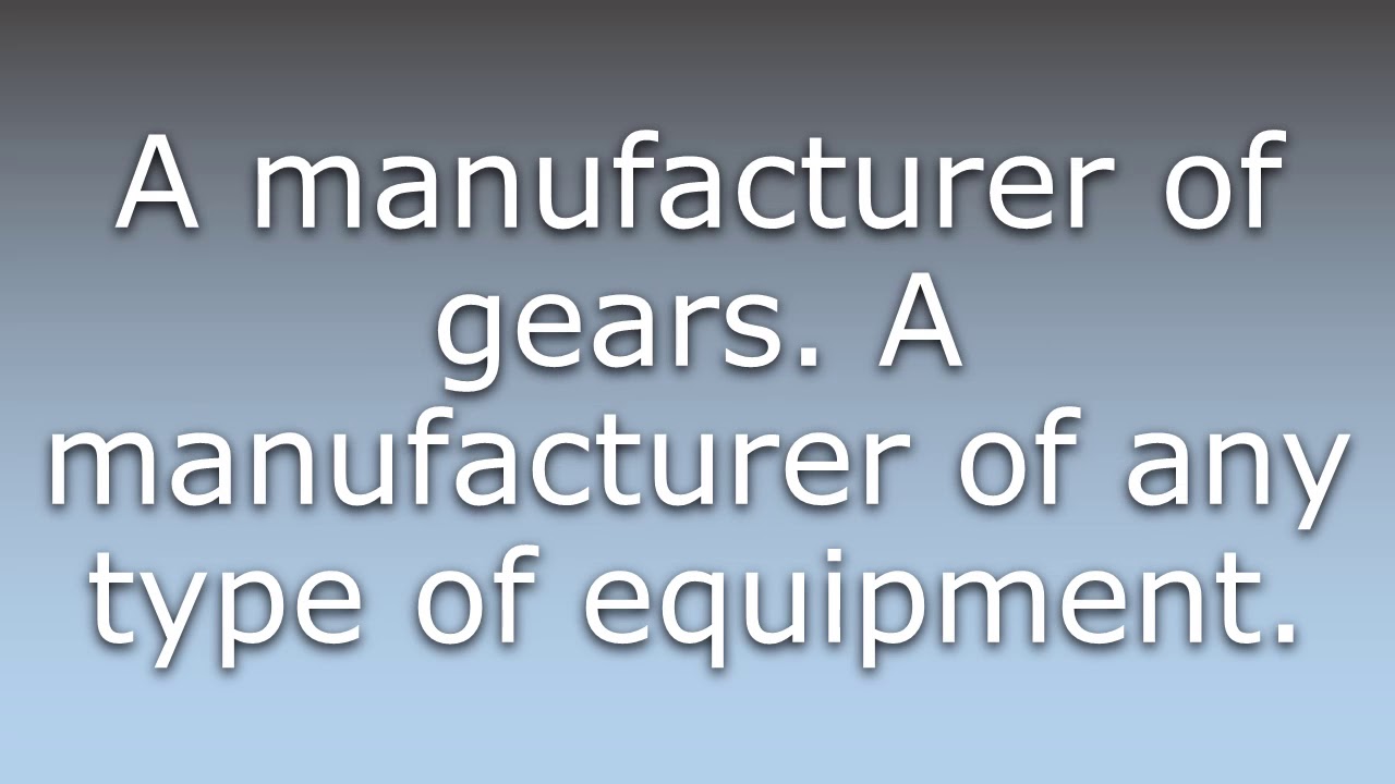 What does Gearmaker mean?