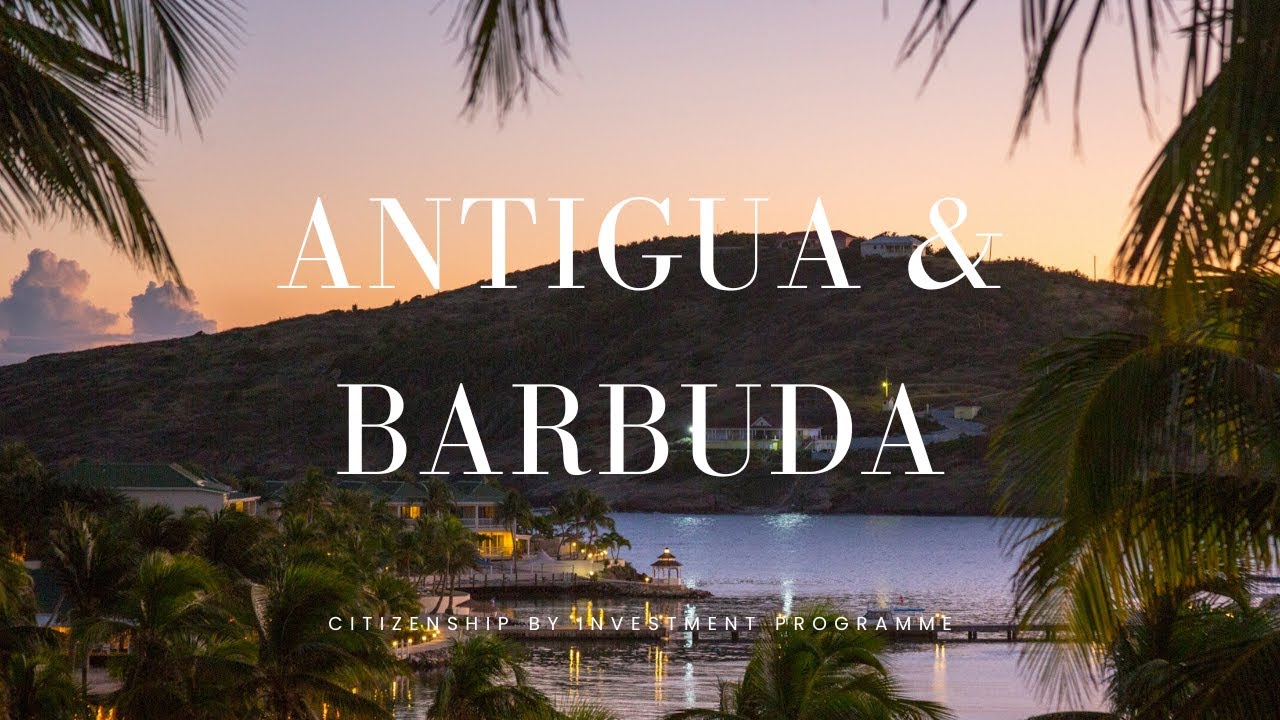 Antigua and Barbuda Citizenship By Investment Program: An Overview