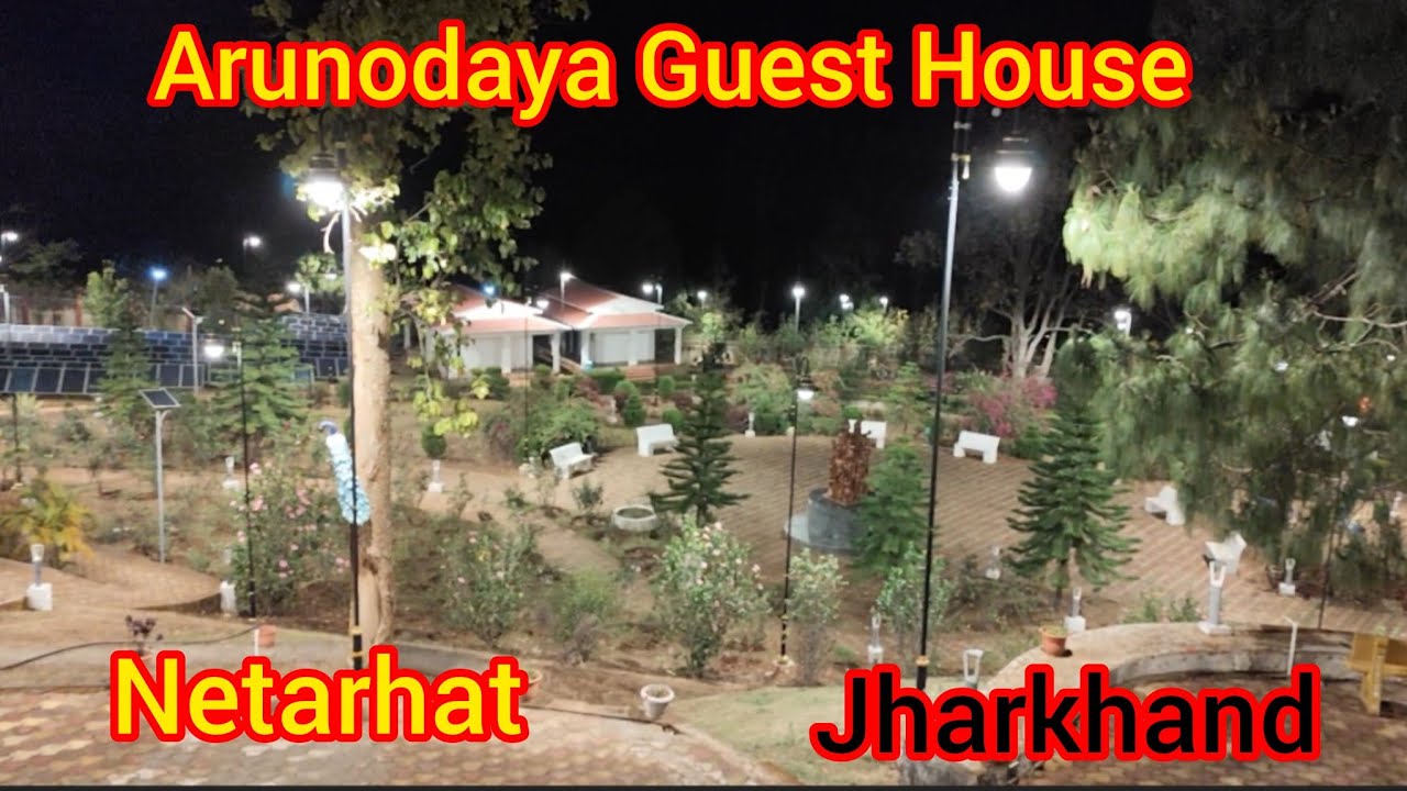 Arunodaya Guest House ll  Netarhat ll  Jharkhand