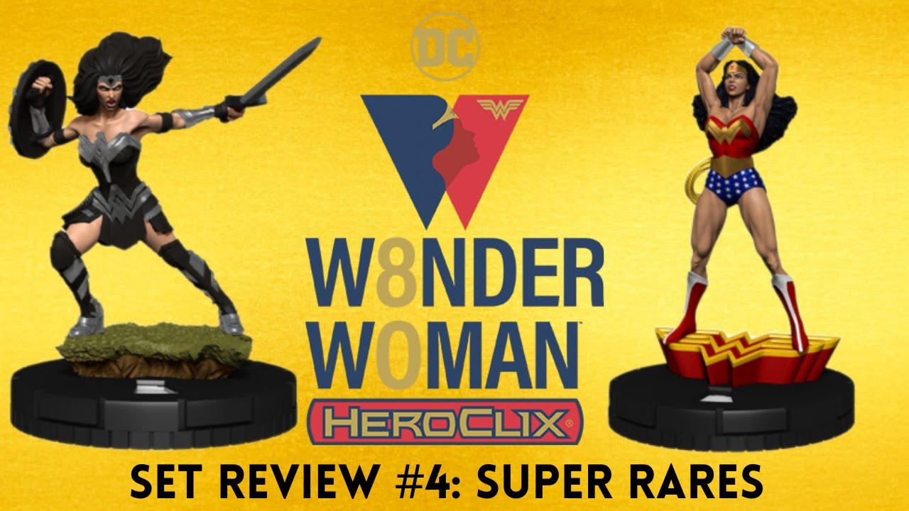 Heroclix Wonder Woman 80th Anniversary Set Review #4: Super Rares