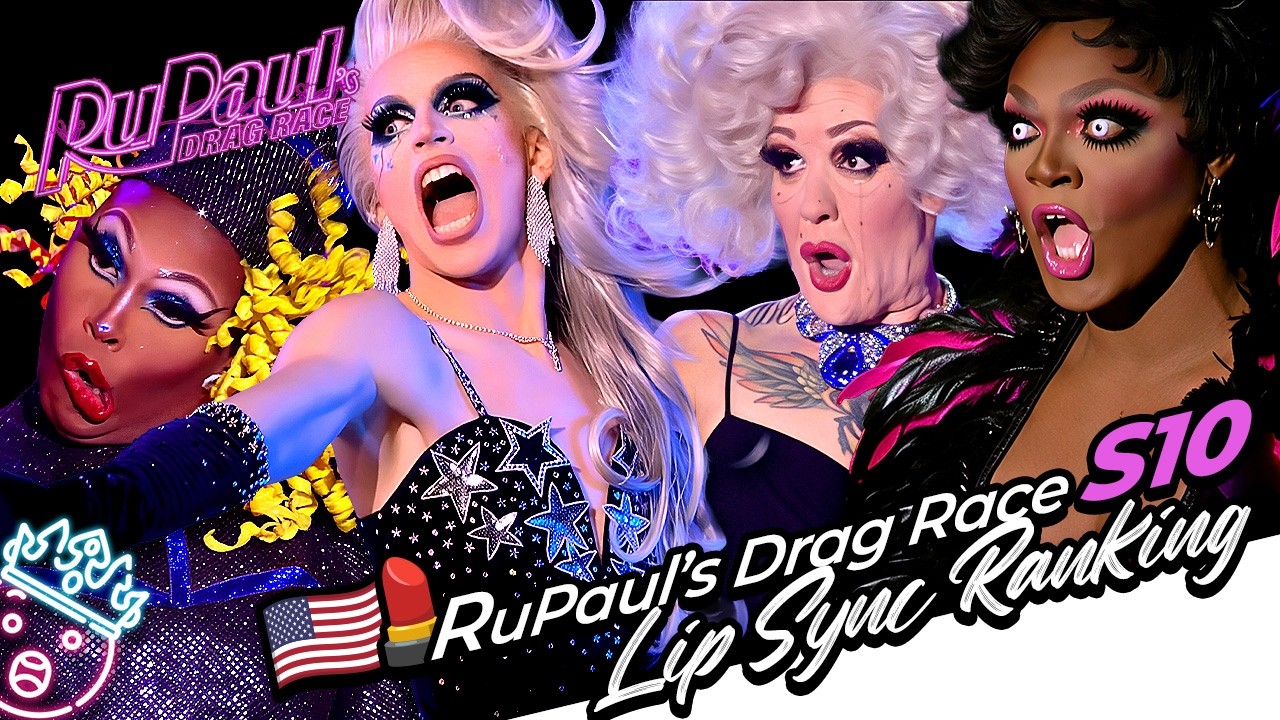 Rupaul's Drag Race Season 10 Lip Sync Ranking | RANKING