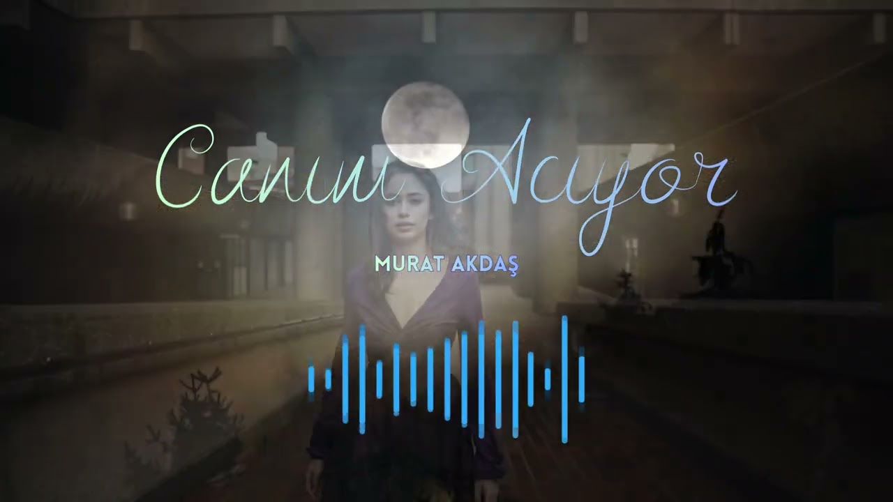 Murat Akdaş - Canım Acıyor