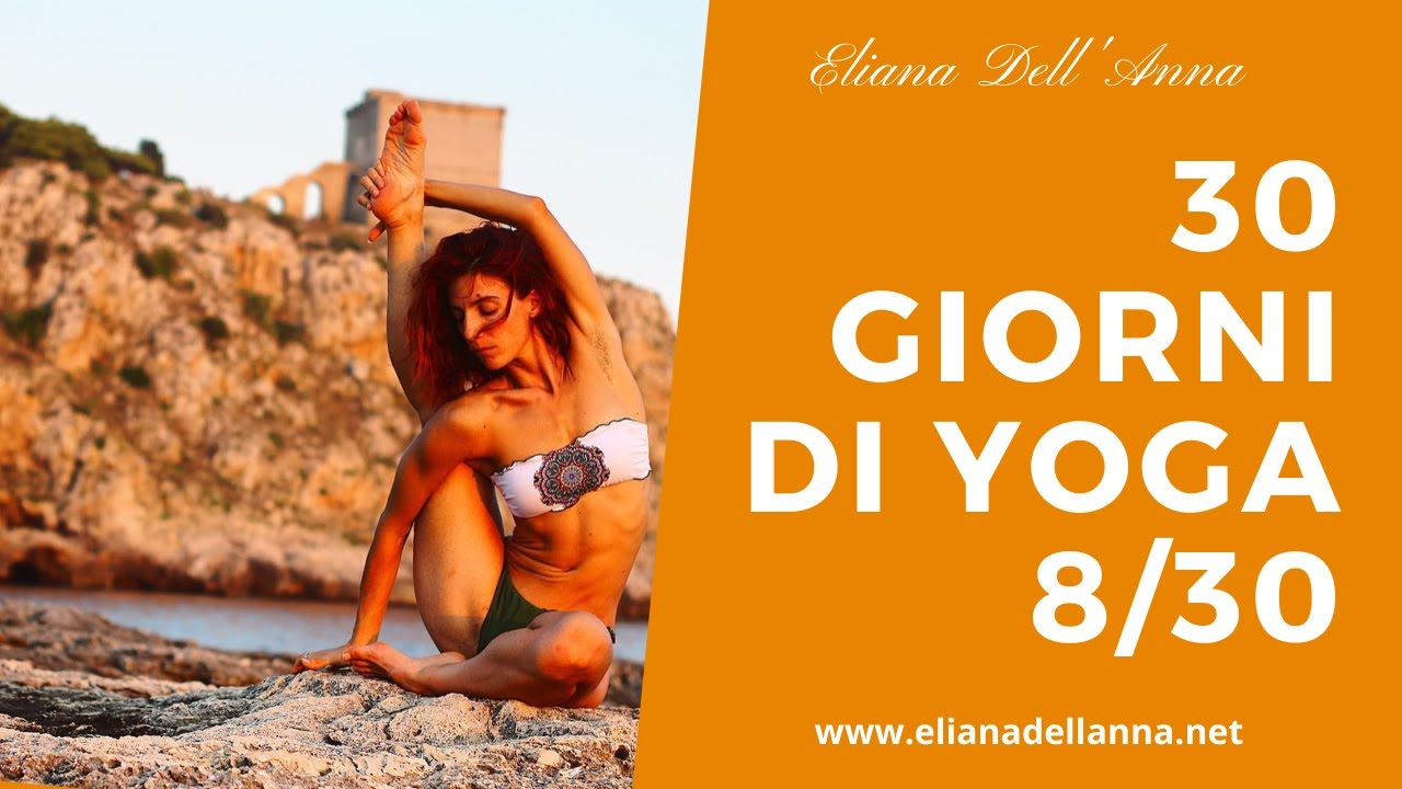 30 Giorni di Yoga | Giorno 8 - Flusso infinito con Eliana Dell'Anna