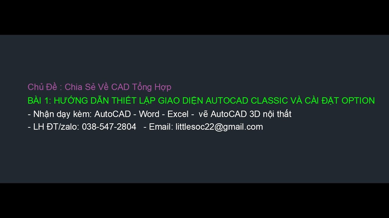 Làm Chủ AutoCAD 2D | Bài 1: Hướng Dẫn Cài Đặt Giao Diện Autocad Classic & Cài Đặt Option