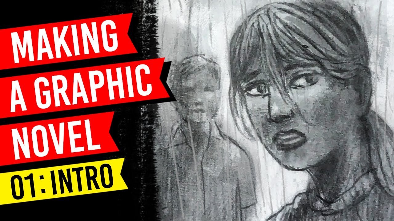 Making A Graphic Novel 01: Introduction (Making Comics & Dark Art)