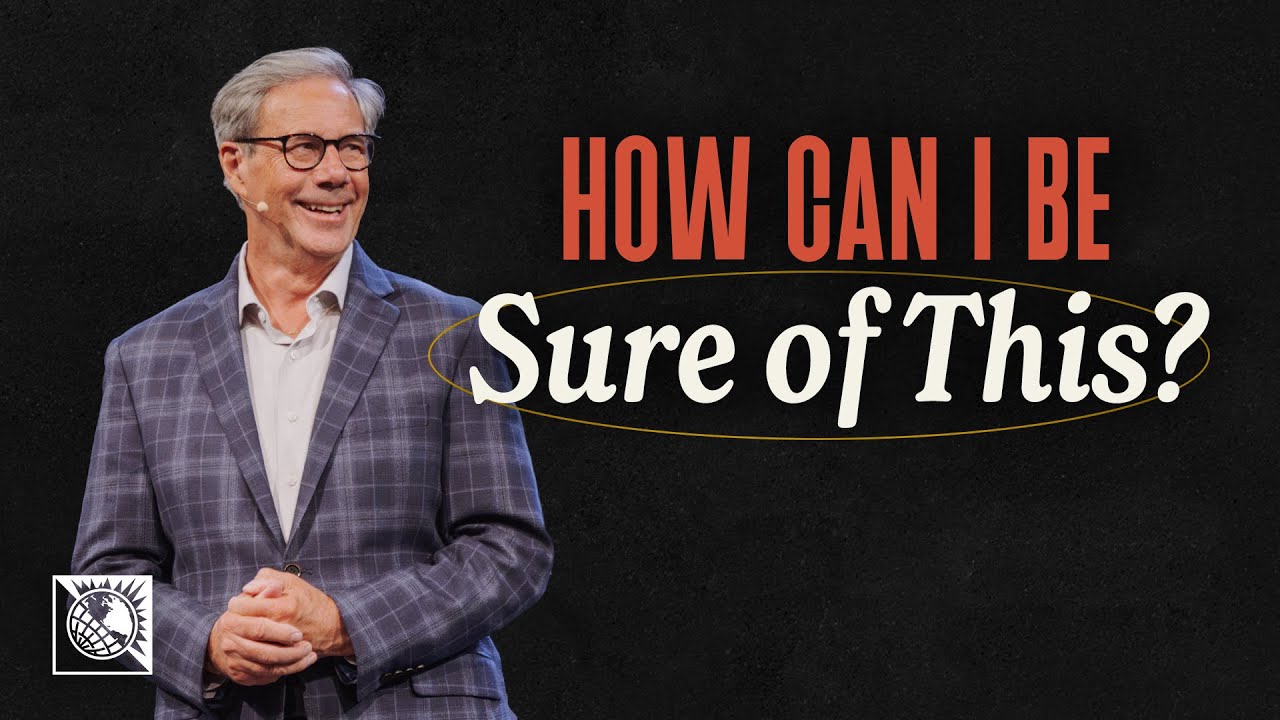 How Can I Be Sure of This? | Pastor Robert J. Morgan