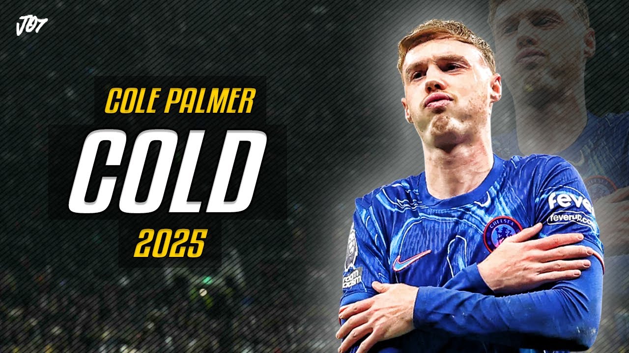 Cole Palmer ● Cold | Crazy Skills & Goals 2025 ᴴᴰ