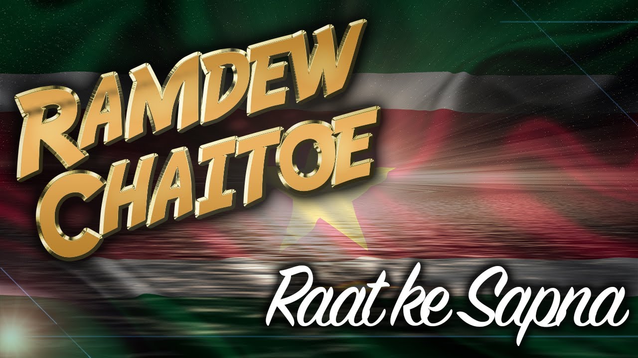 Ramdew Chaitoe - Raat ke sapna