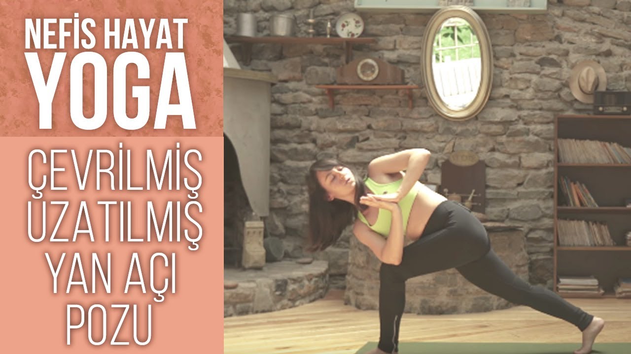 PARIVRTTA UTTHITA PARSVAKONASANA | Sindirim ve Boşaltım Sistemine İyi Gelen | Gözde İle Yoga