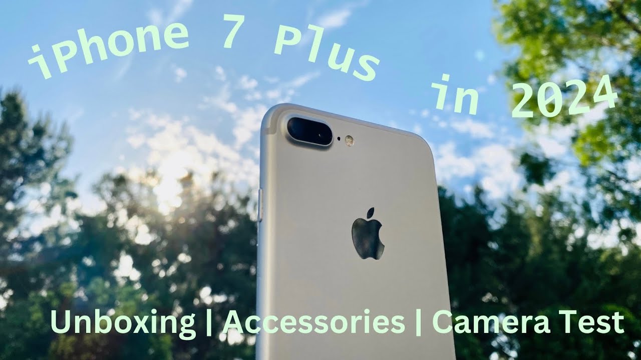 📦 Unboxing iPhone 7 Plus in 2024 📦 | Accessories & Camera Test