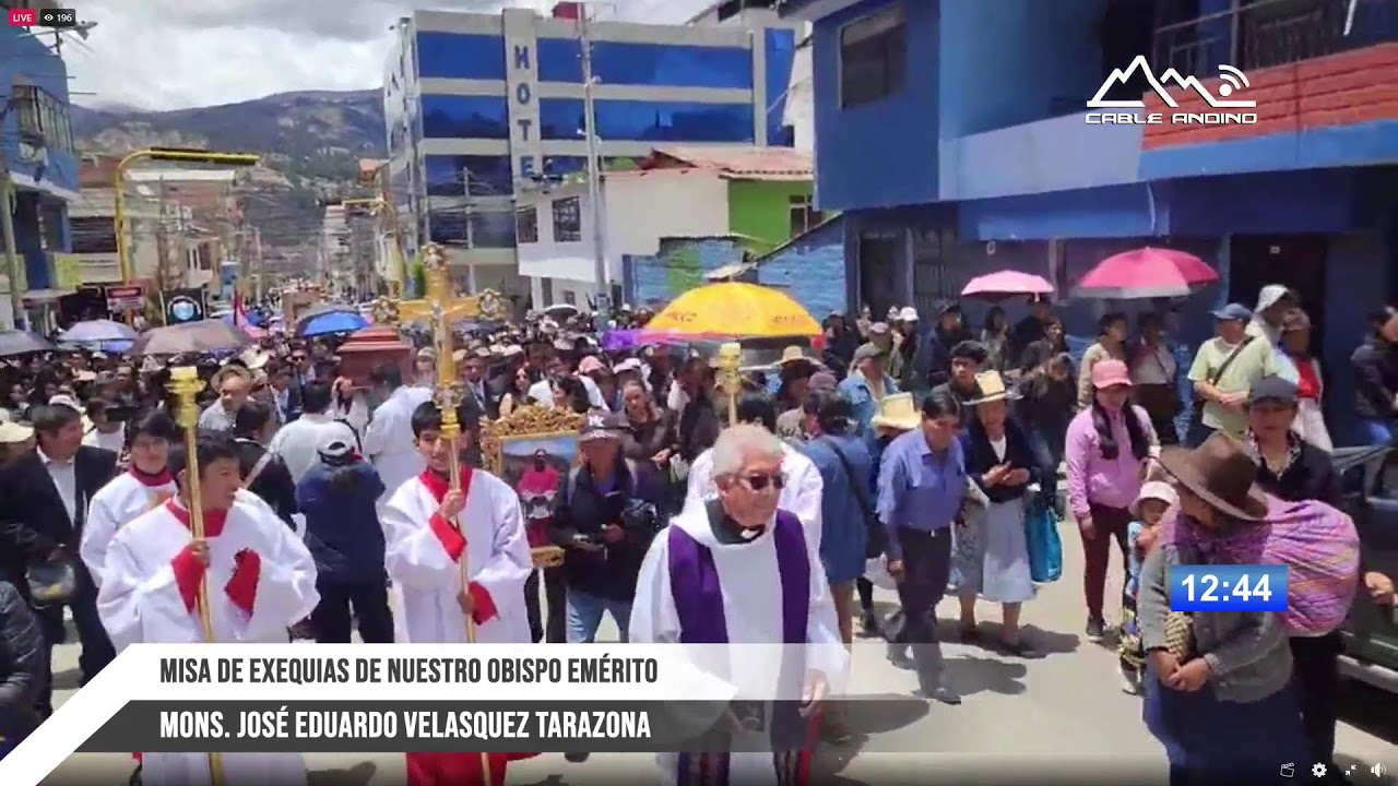 Misa de Exequias de nuestro Obispo Emérito  Mons. José Eduardo Velasquez Tarazona