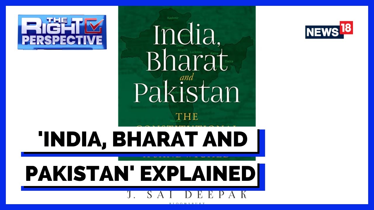 'India, Bharat And Pakistan' Author J Sai Deepak Explains | 2 Nation Theory & More | News18