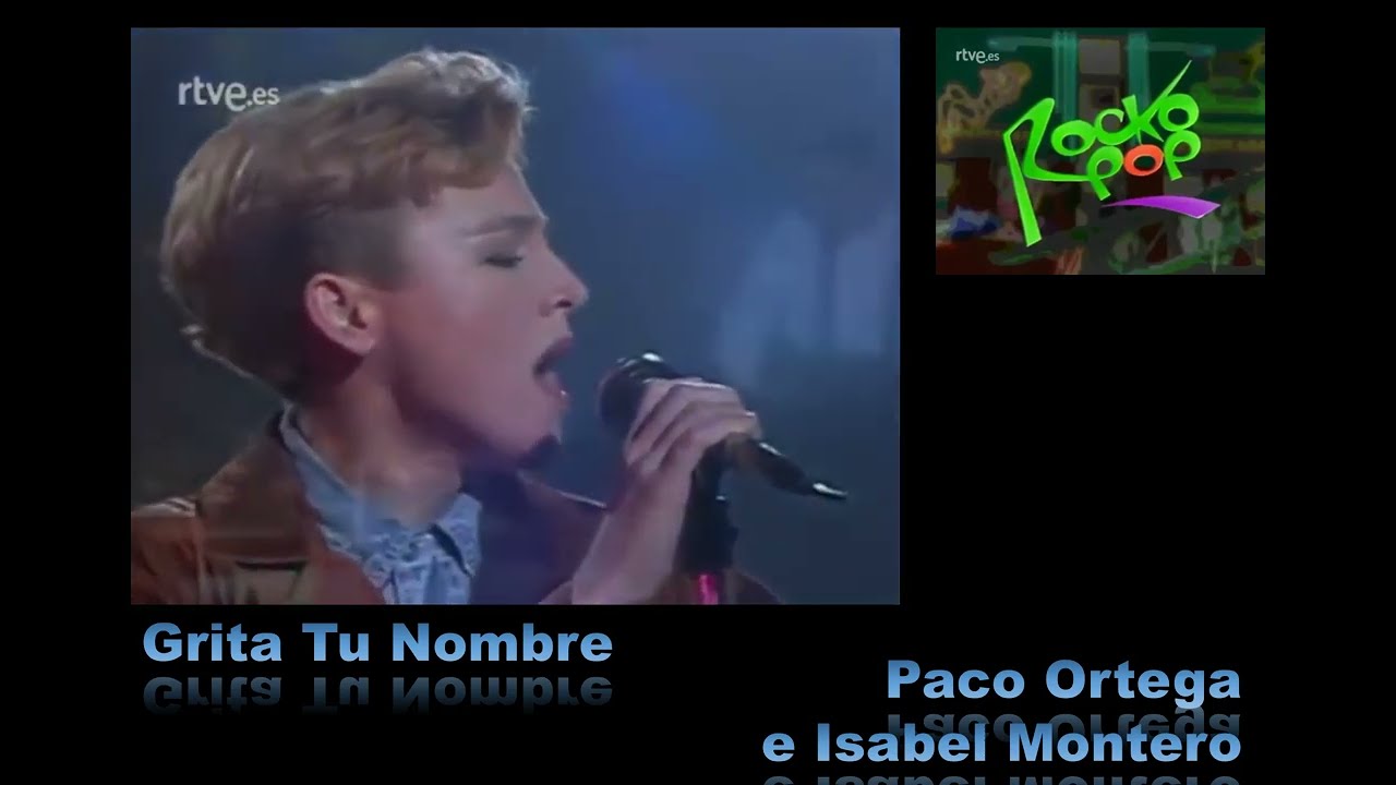 Grito tu nombre/Paco Ortega e Isabel Montero 1989
