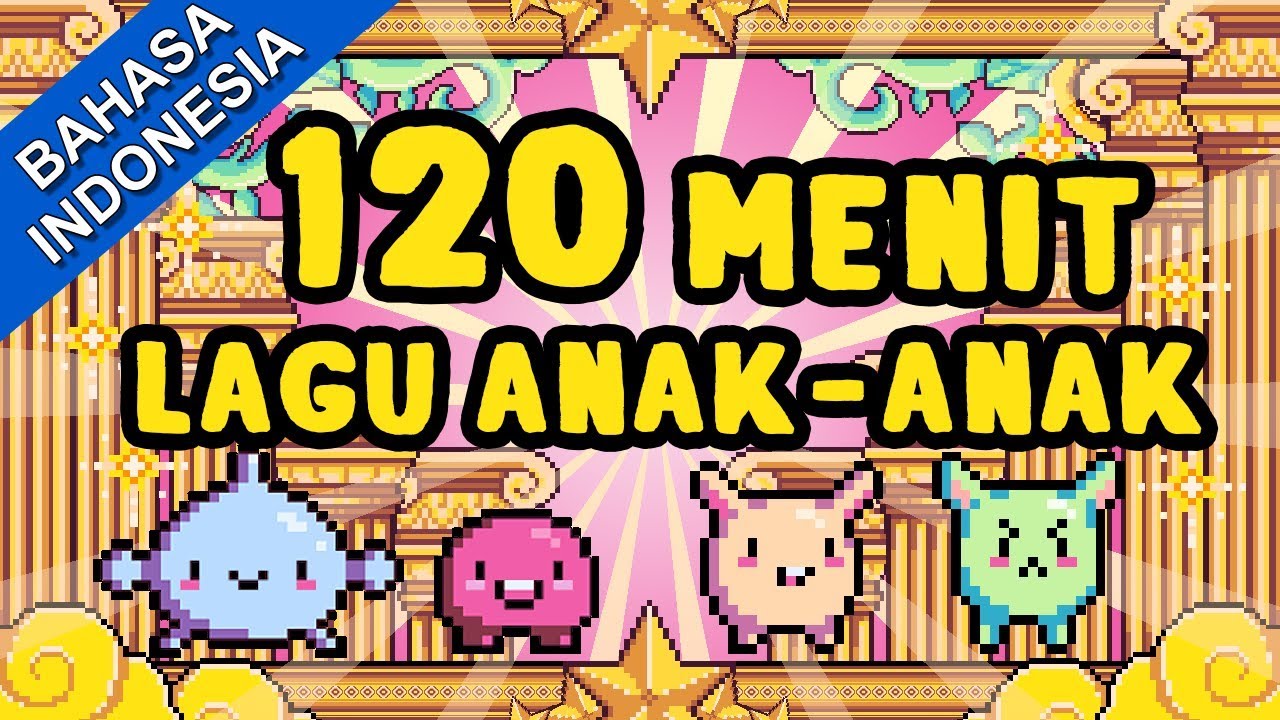 120 Menit Lagu Anak-Anak 2017 Terpopuler | Lagu Anak Indonesia Untuk Balita Terbaru | Bibitsku