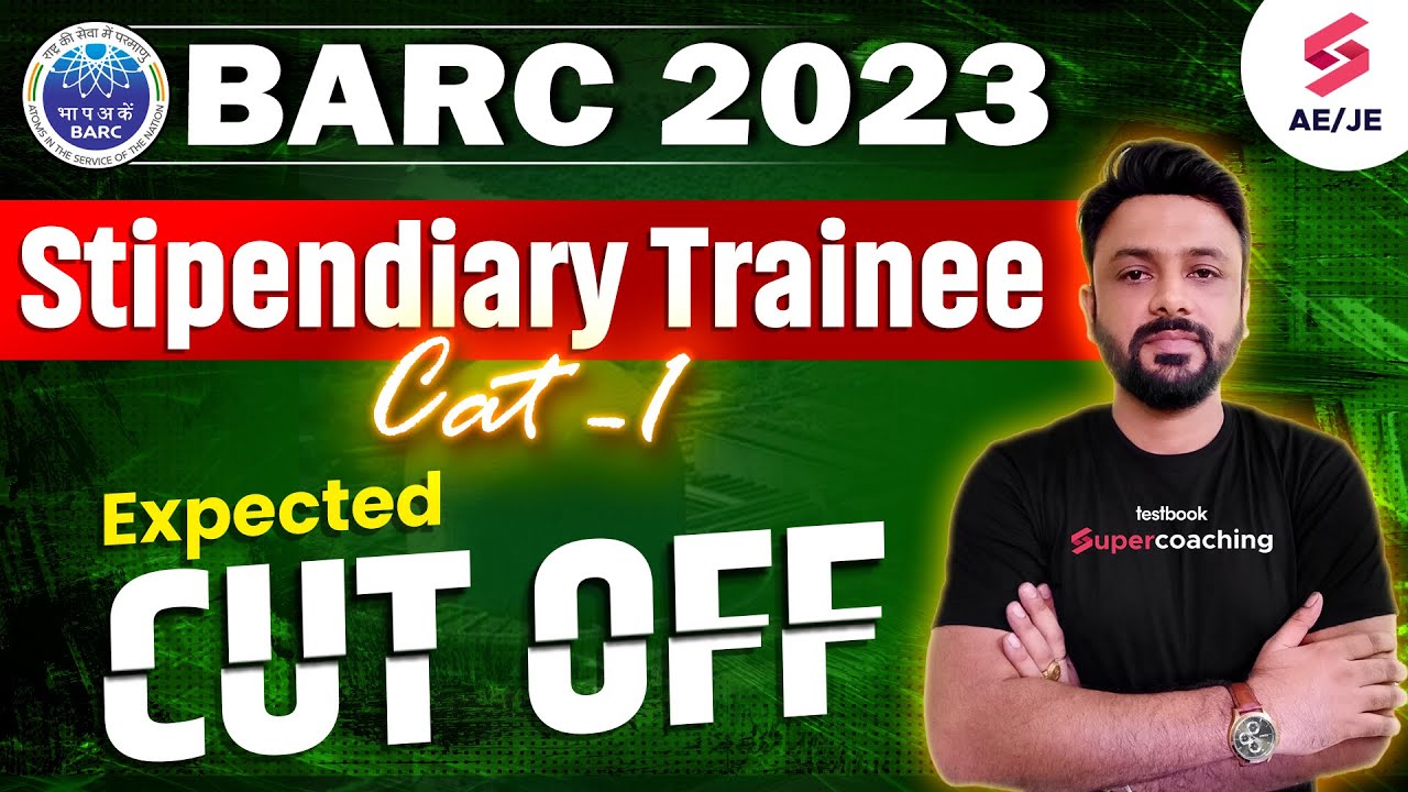 BARC CUT Off 2023 | BARC Stipendiary Trainee CAT 1 Cut Off 2023 | BARC Expected cut off 2023