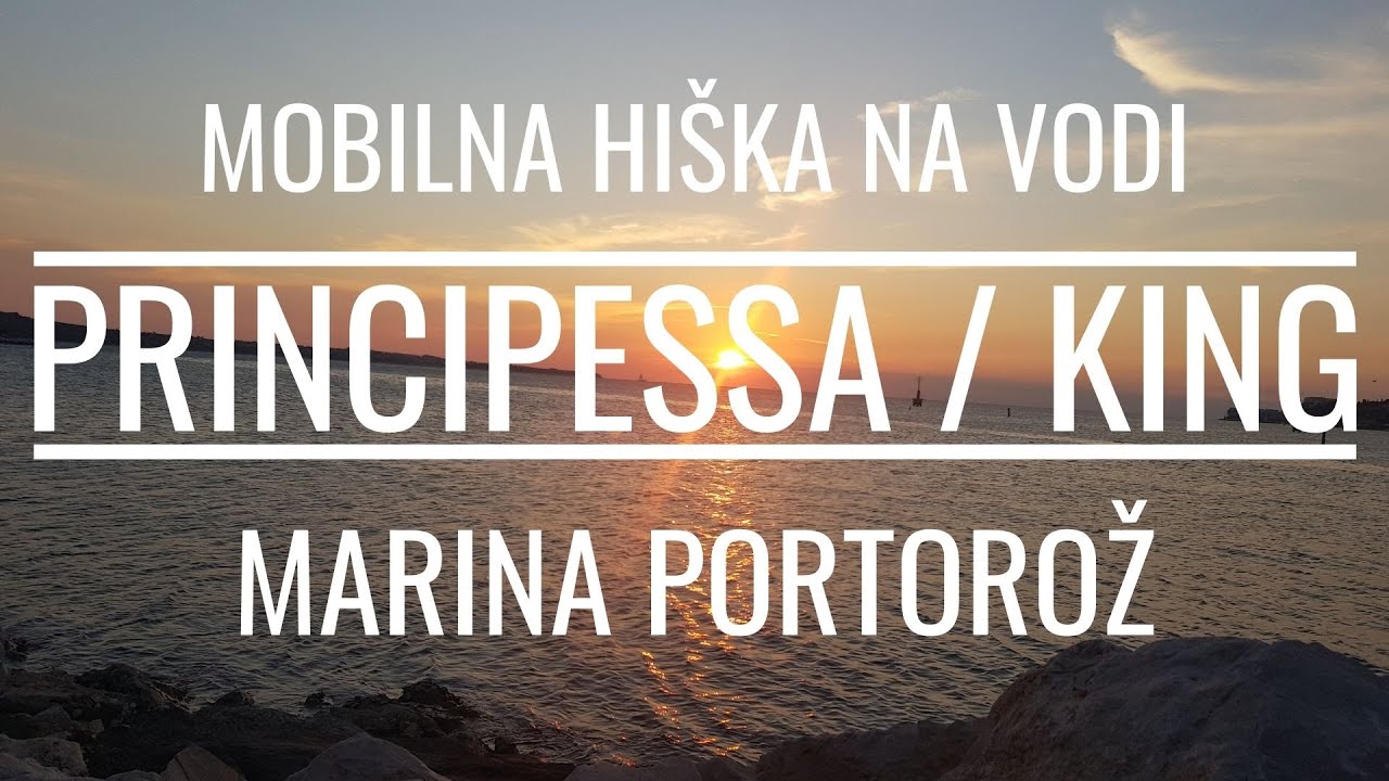 Seahouse Principessa / King - mobilna hiška na vodi (Marina Portorož)